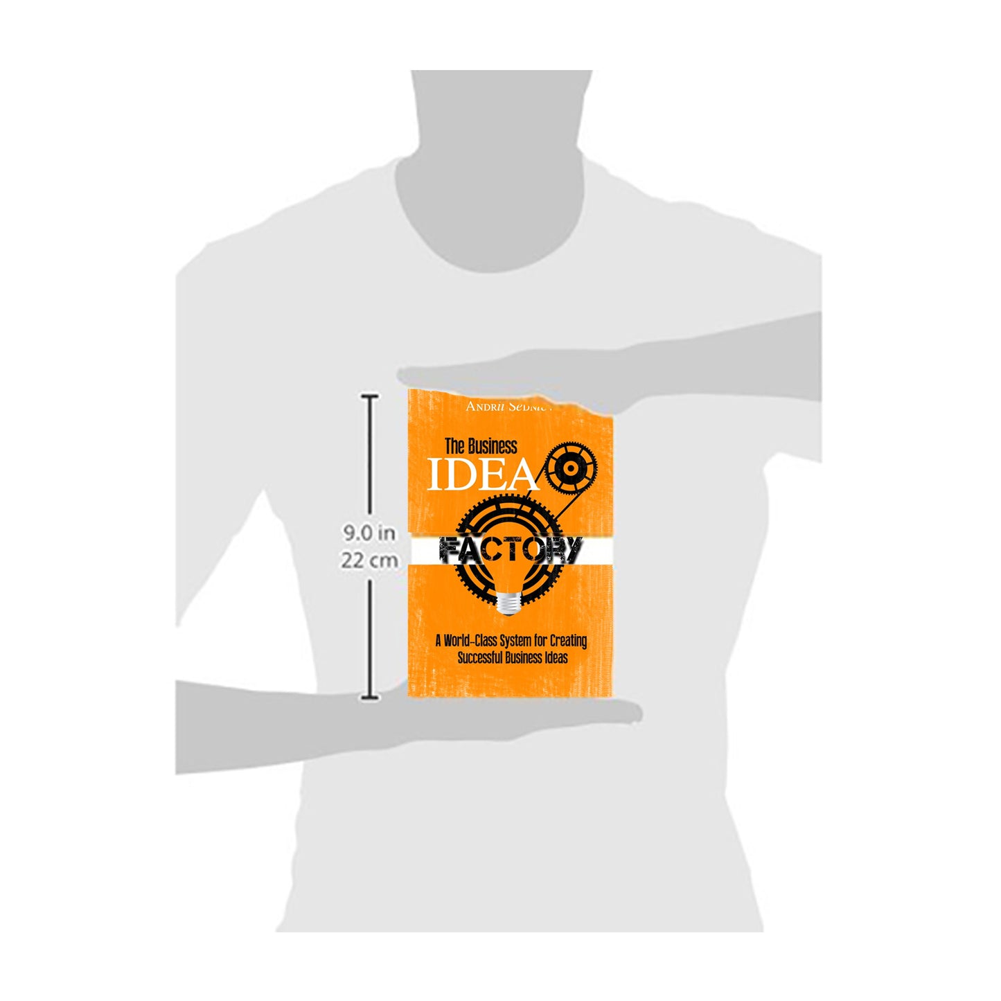 The Business Idea Factory: A World-Class System for Creating Successful Business Ideas