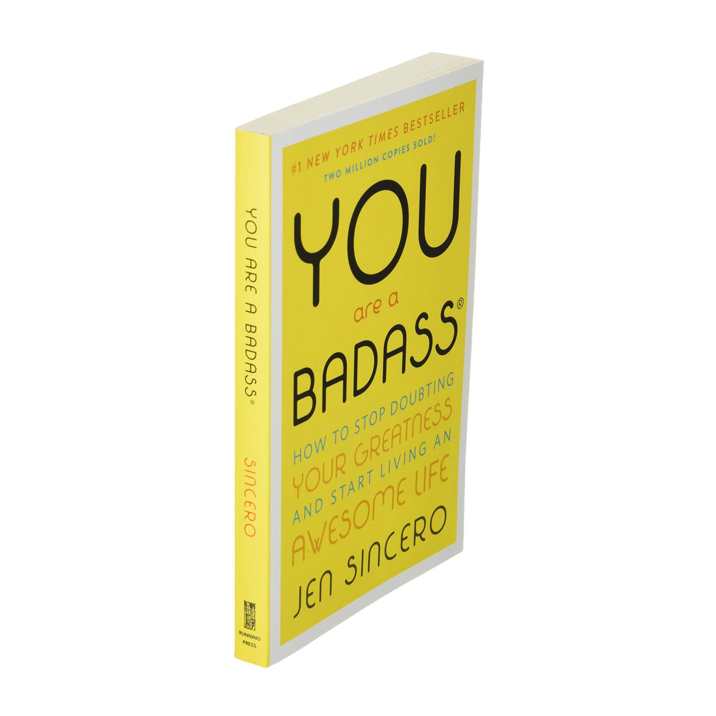 You Are a Badass: How to Stop Doubting Your Greatness and Start Living an Awesome Life
