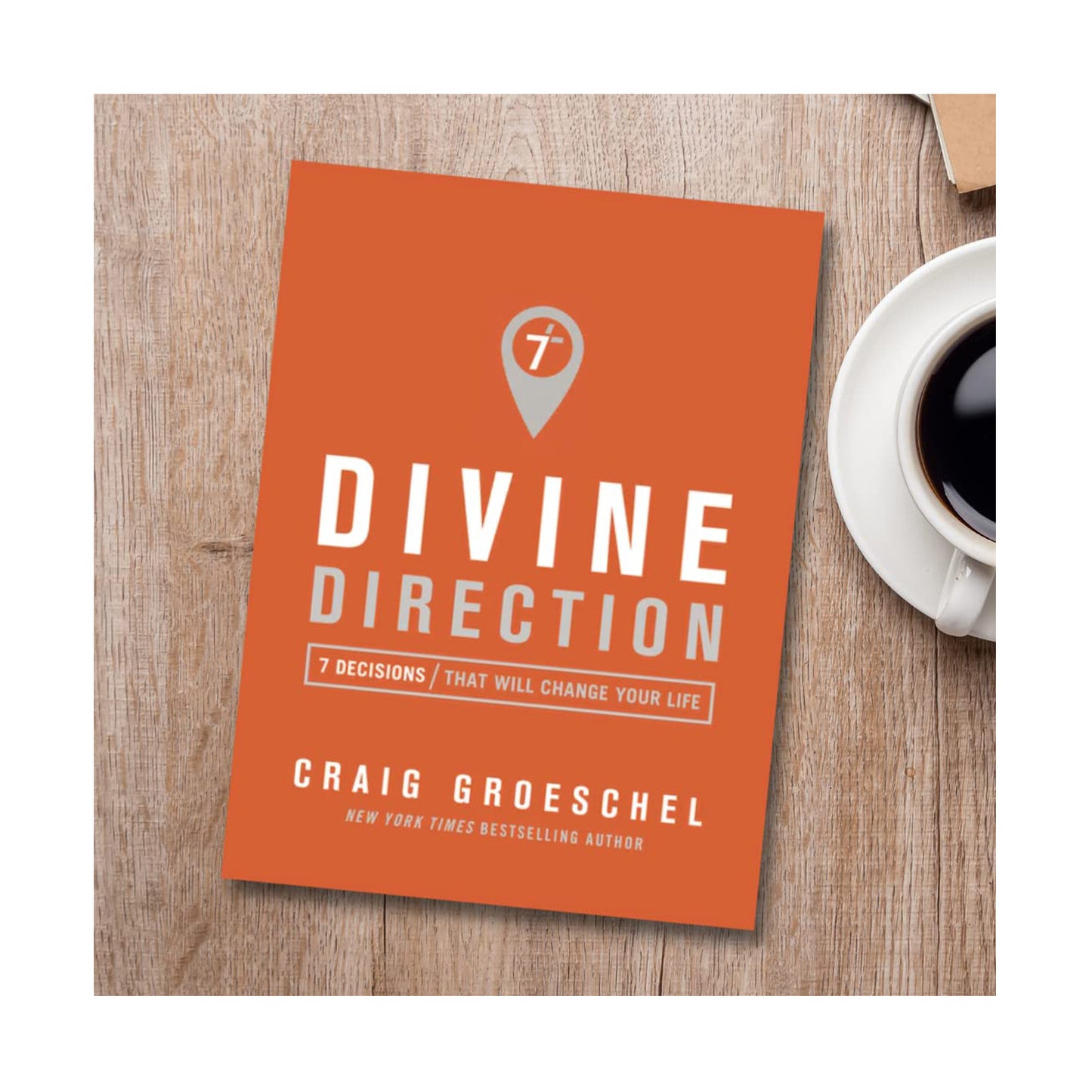 Divine Direction: 7 Decisions That Will Change Your Life