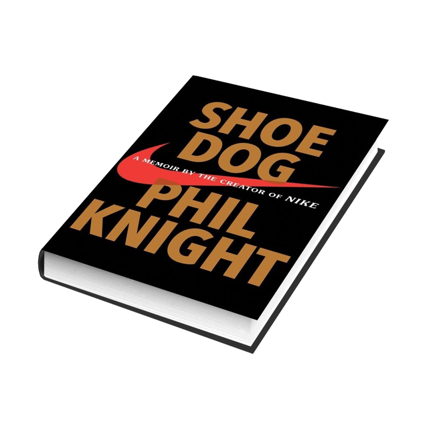 Shoe Dog: A Memoir by the Creator of Nike