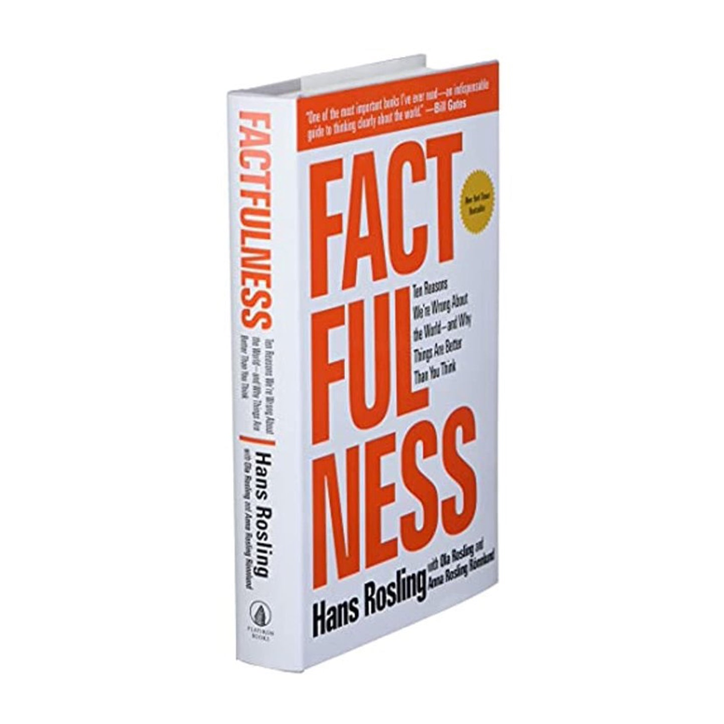 Factfulness: Ten Reasons We're Wrong About the World – and Why Things Are Better Than You Think