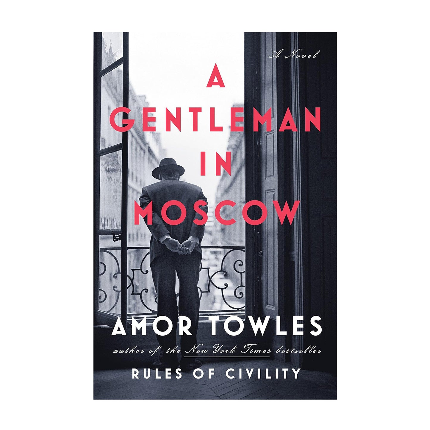 A Gentleman in Moscow: A Novel