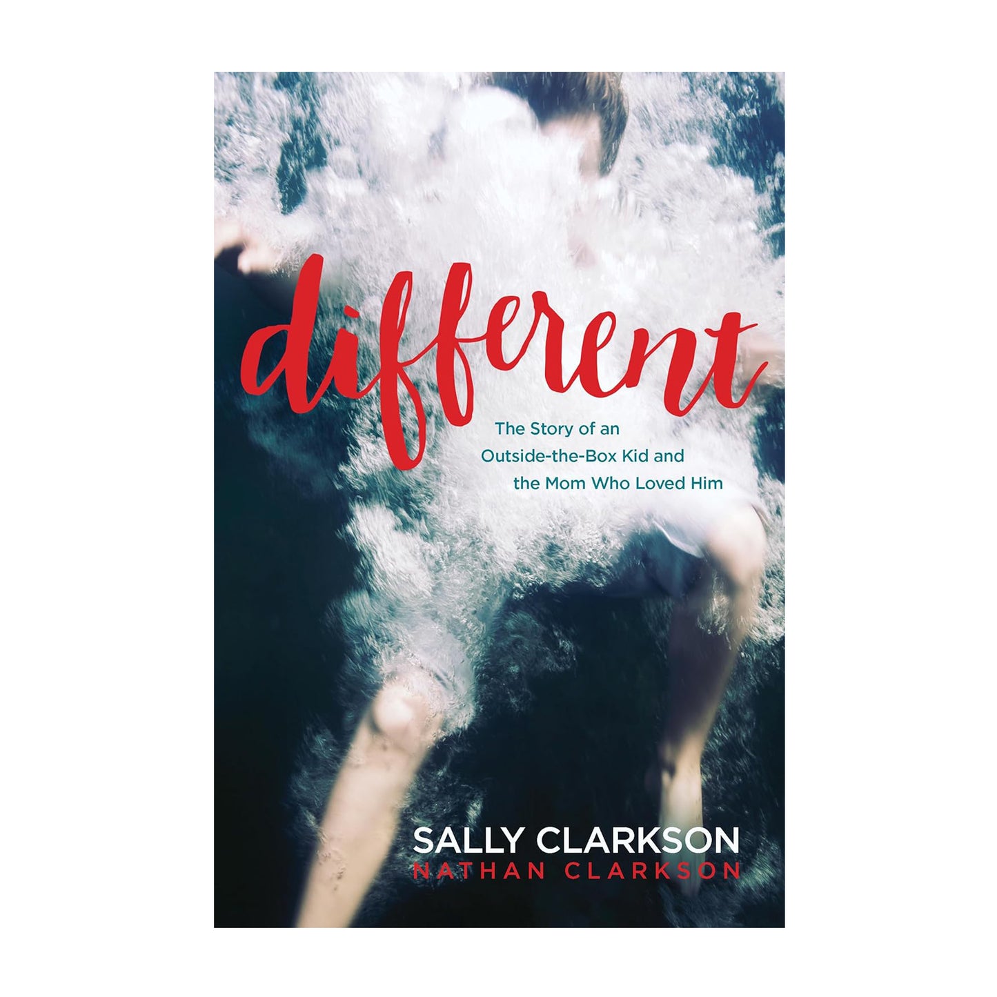 Different: The Story of an Outside-the-Box Kid and the Mom Who Loved Him