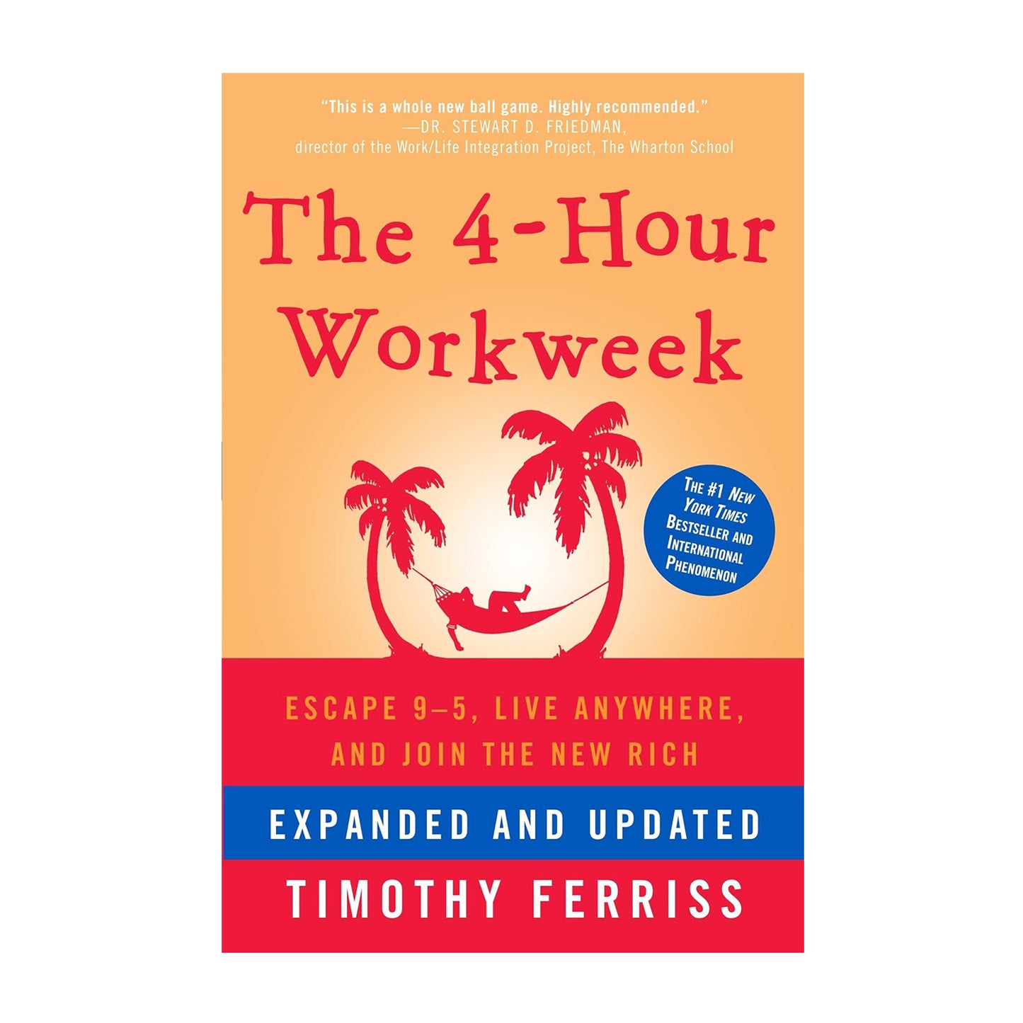 The 4-Hour Workweek: Escape 9-5, Live Anywhere, and Join the New Rich