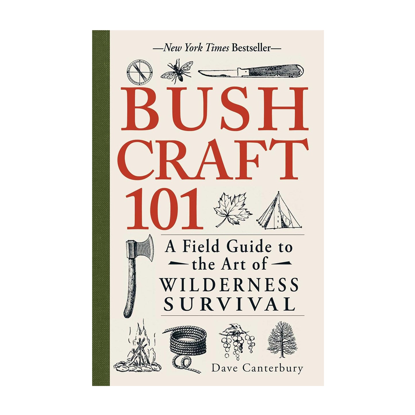 Bushcraft 101: A Field Guide to the Art of Wilderness Survival