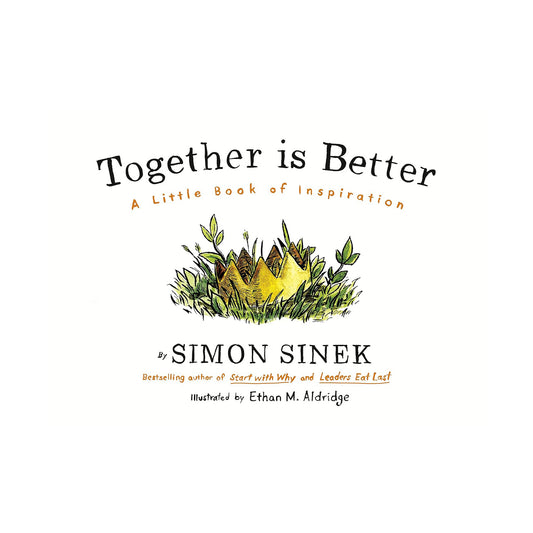 Together Is Better: A Little Book of Inspiration