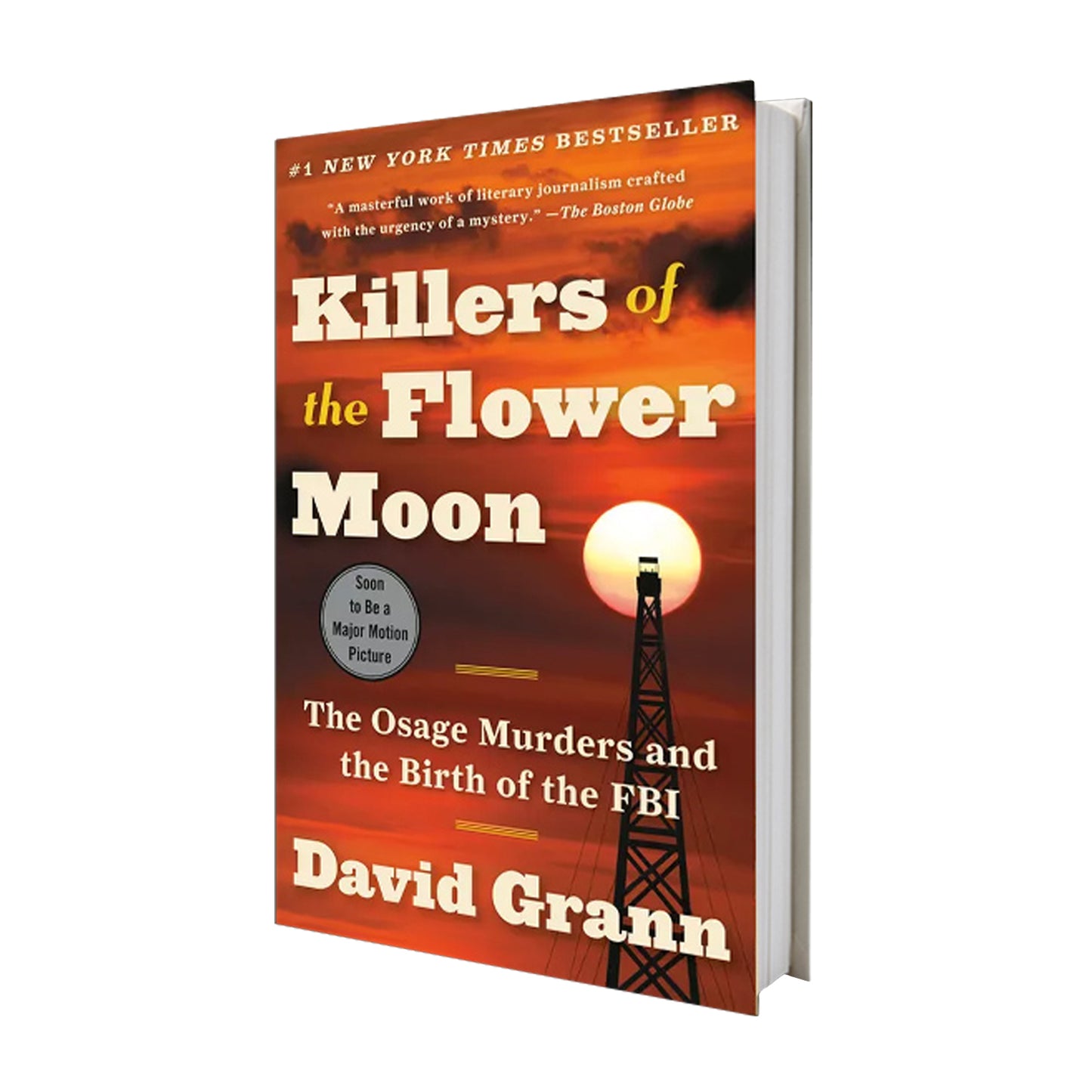 Killers of the Flower Moon: The Osage Murders and the Birth of the FBI