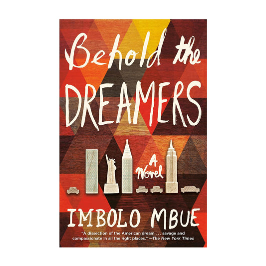 Behold the Dreamers: A Novel