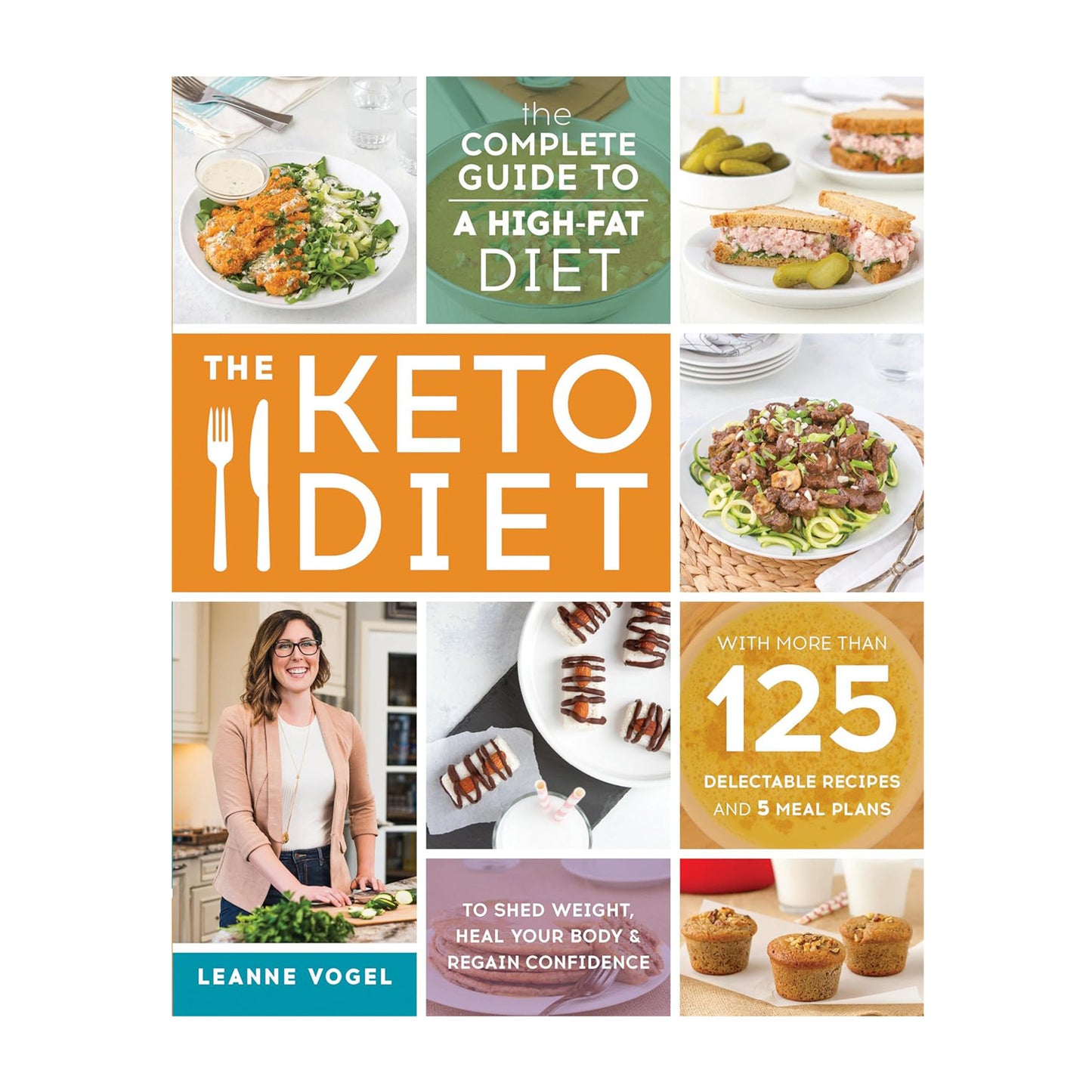 The Keto Diet: The Complete Guide to a High-Fat Diet