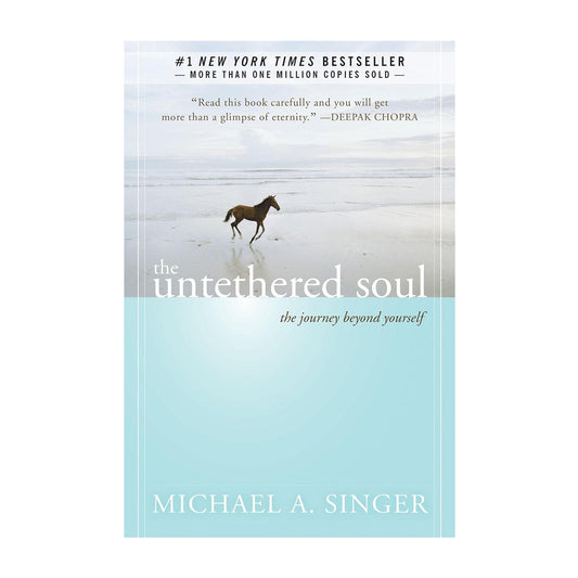 The Untethered Soul: The Journey Beyond Yourself