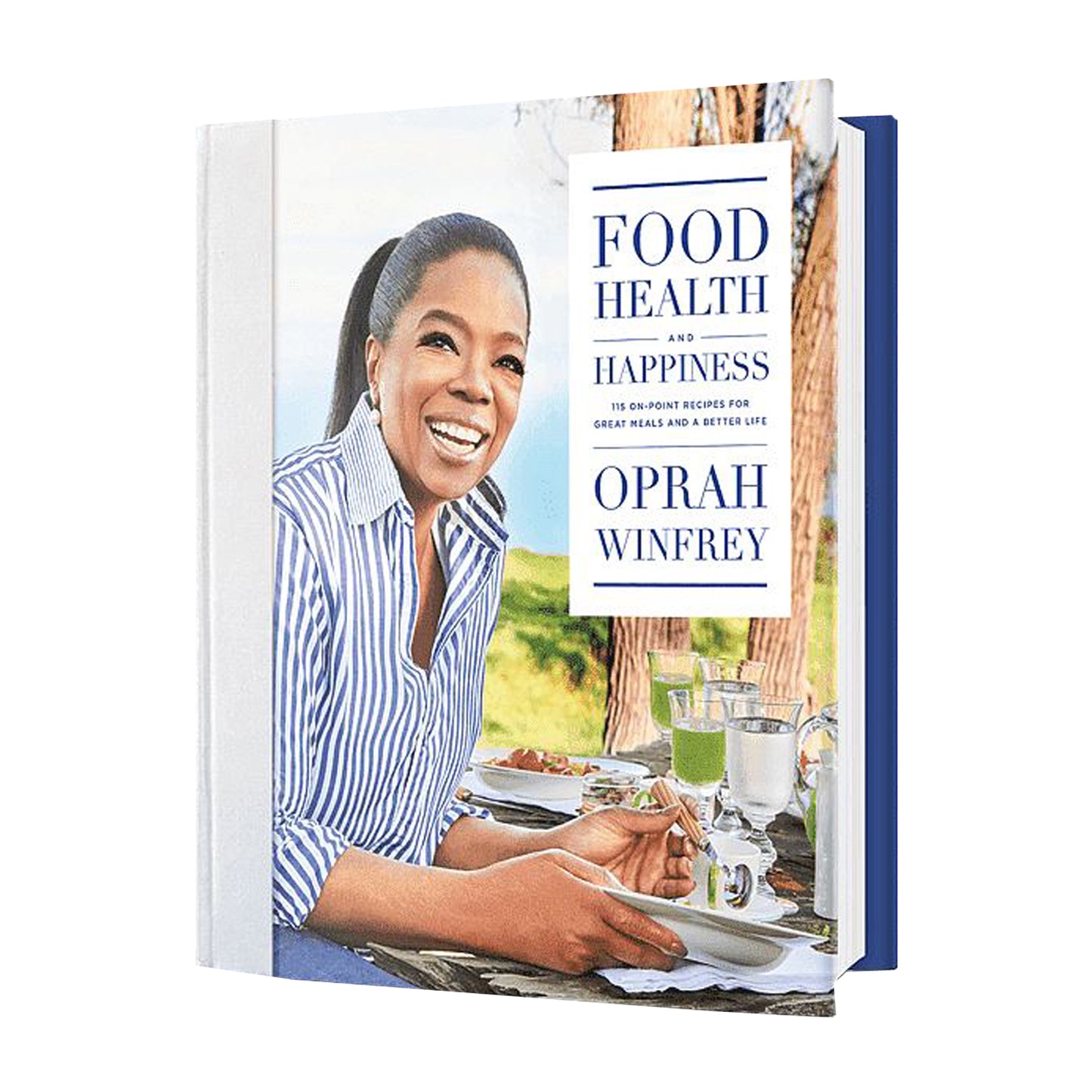 Food, Health and Happiness: 115 On-Point Recipes for Great Meals and a Better Life