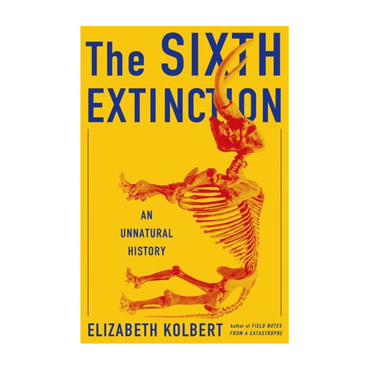 The Sixth Extinction: An Unnatural History