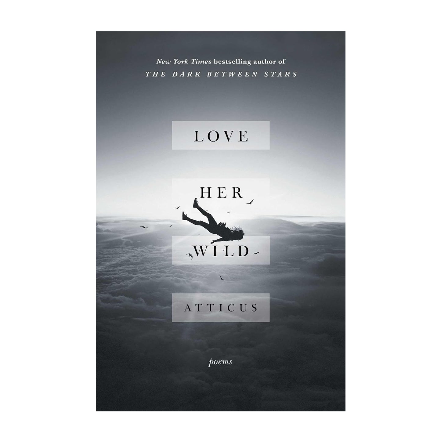 Love Her Wild: Poems