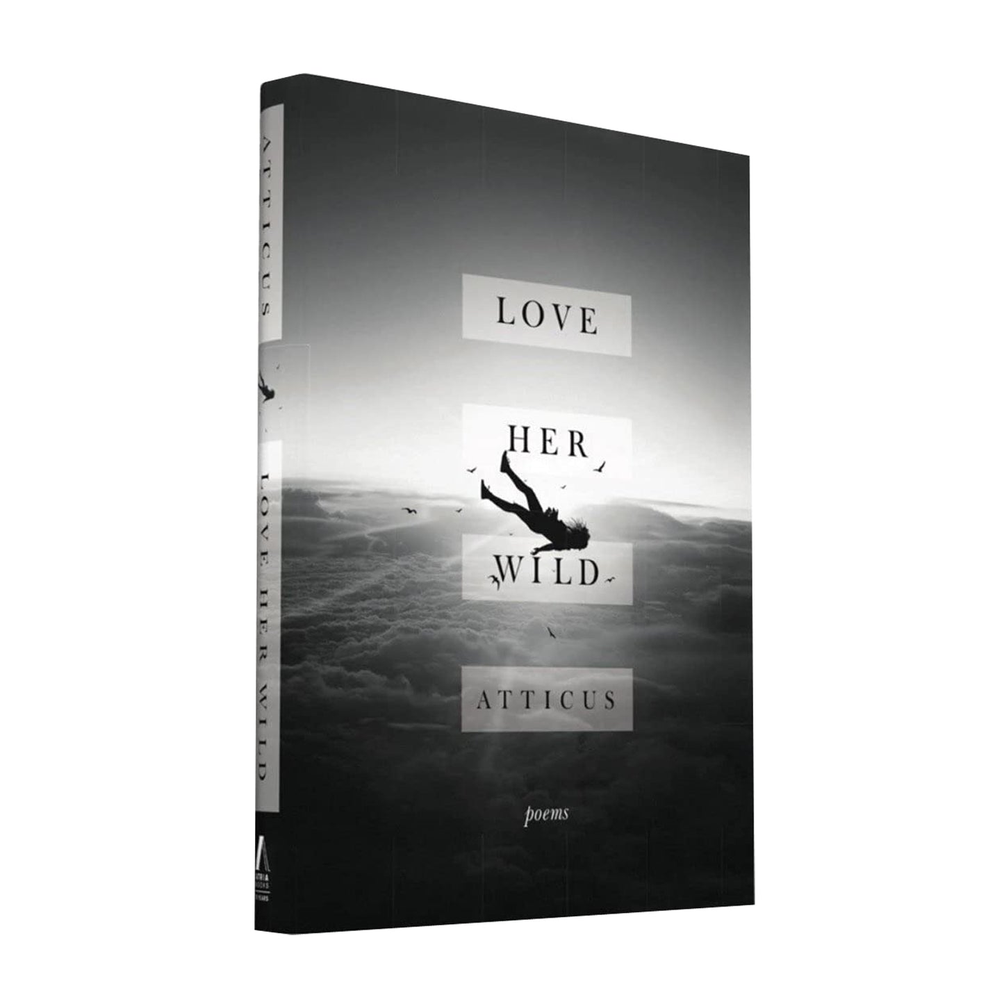 Love Her Wild: Poems