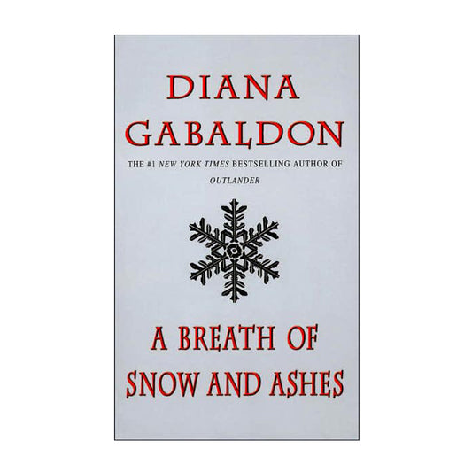 A Breath of Snow and Ashes: A Novel