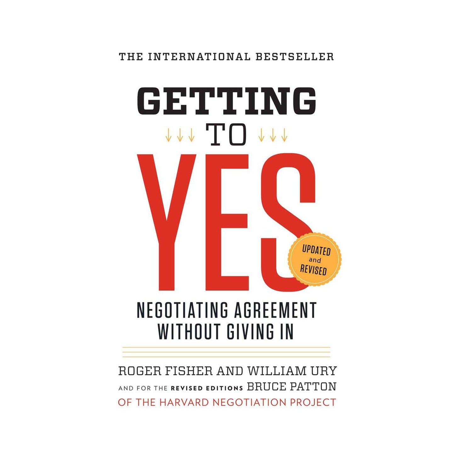 Getting to Yes: Negotiating Agreement Without Giving In