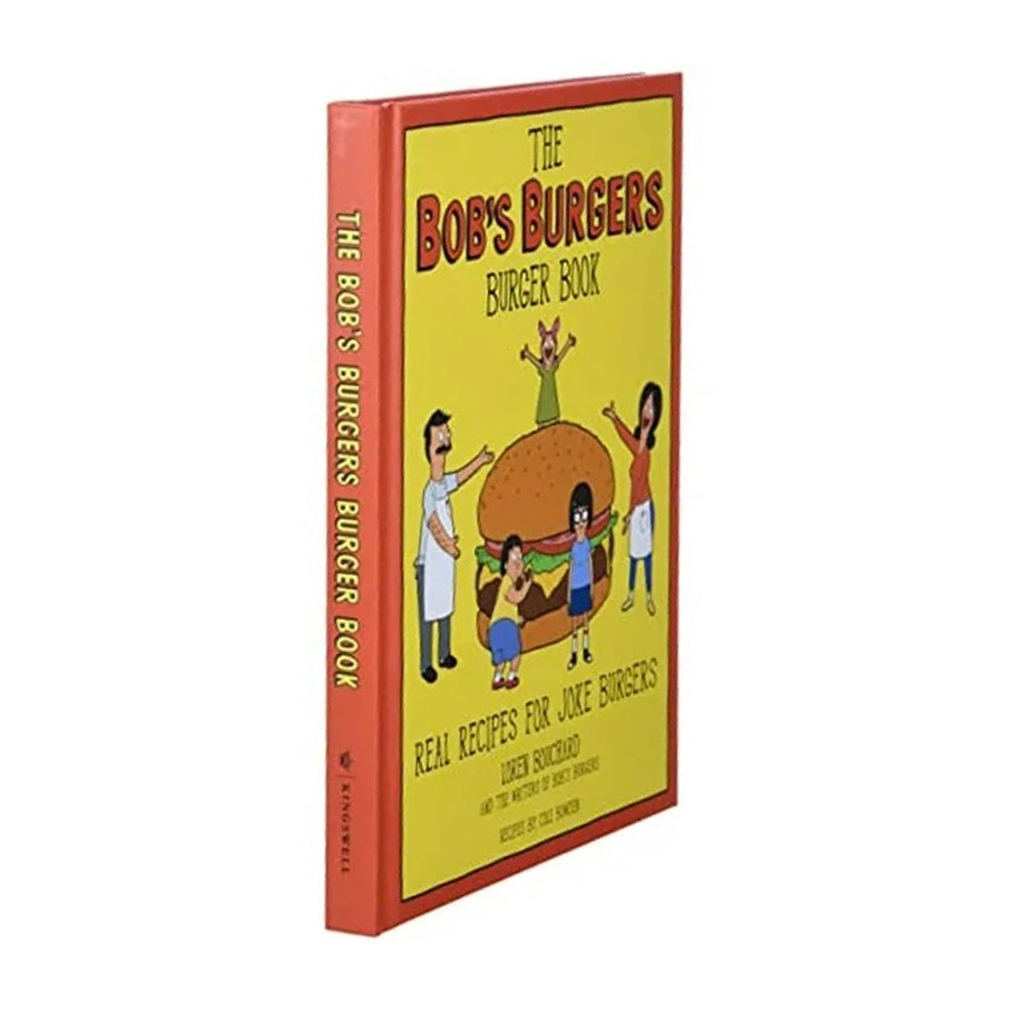 The Bob's Burgers Burger Book: Real Recipes for Joke Burgers