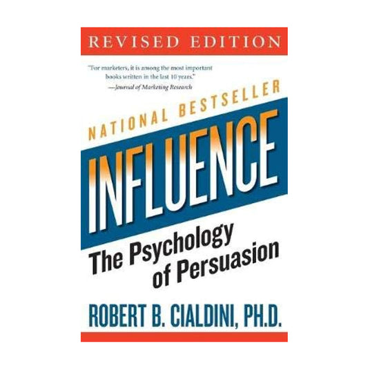 Influence: The Psychology of Persuasion, Revised Edition