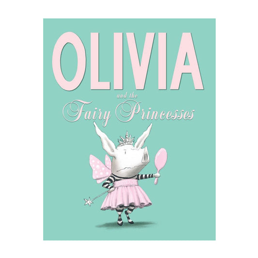 Olivia and the Fairy Princesses