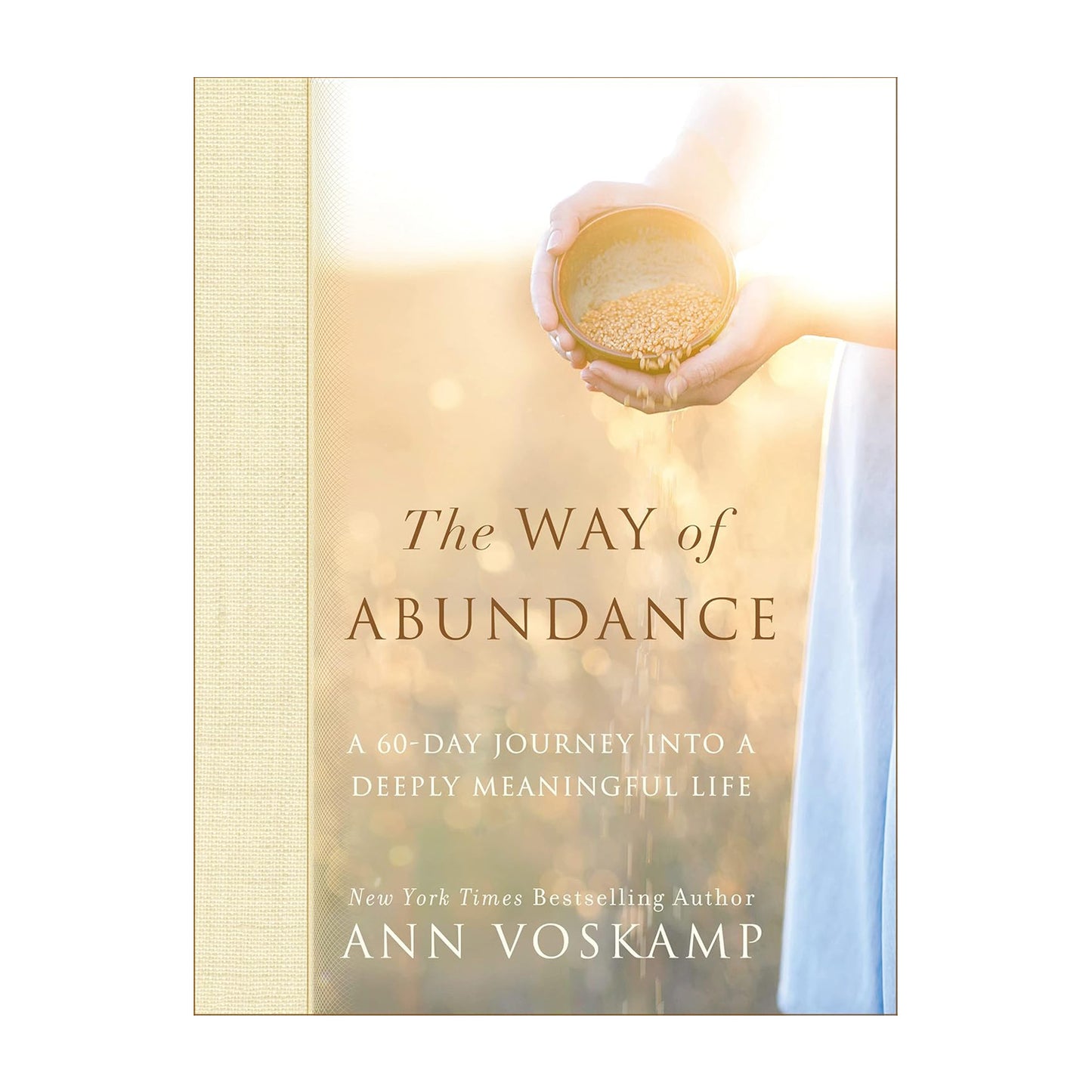 The Way of Abundance: A 60-Day Journey Into a Deeply Meaningful Life