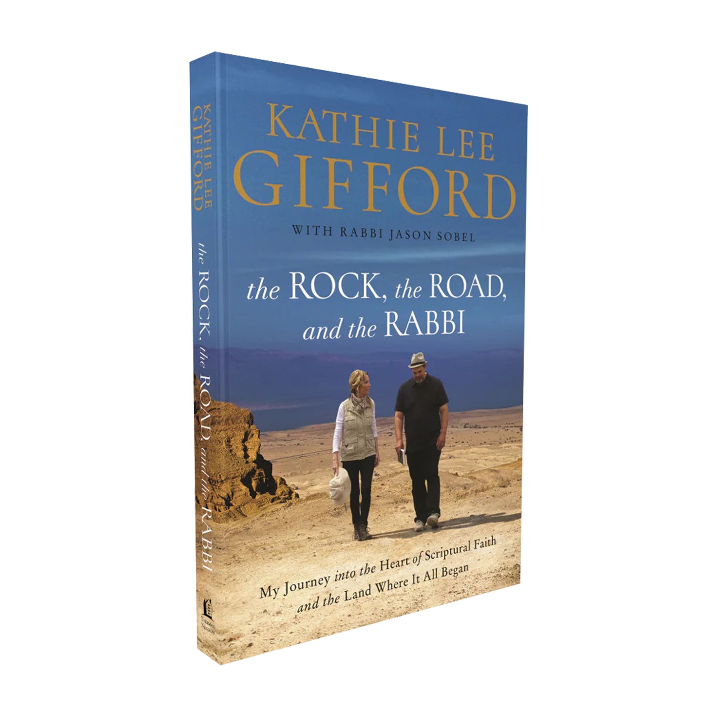 The Rock, the Road, and the Rabbi: My Journey into the Heart of Scriptural Faith and the Land Where It All Began