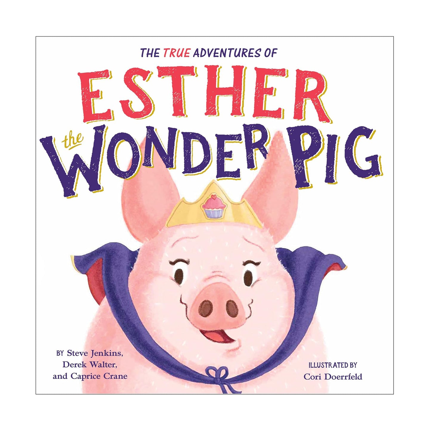 The True Adventures of Esther the Wonder Pig