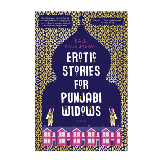 Erotic Stories for Punjabi Widows: A Novel