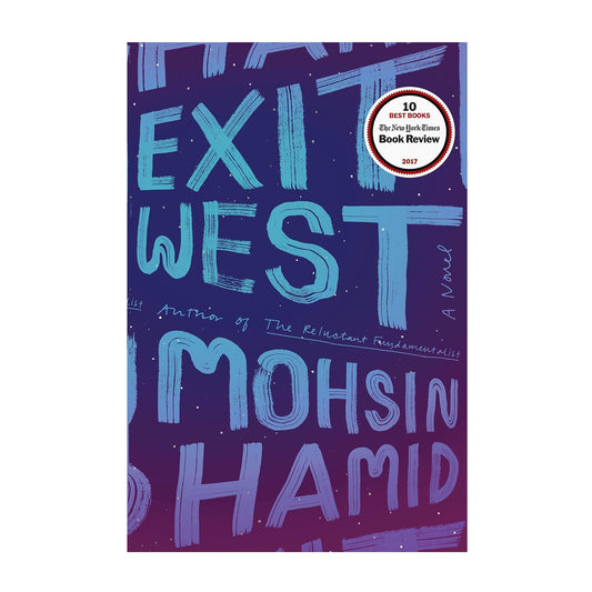 Exit West: A Novel