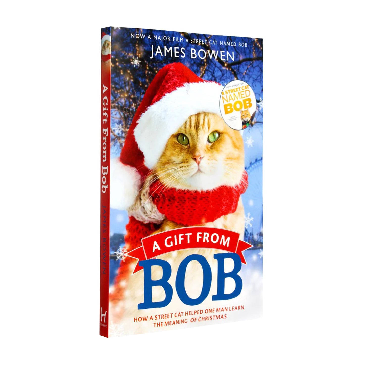 A Gift from Bob: How a Street Cat Helped One Man Learn the Meaning of Christmas