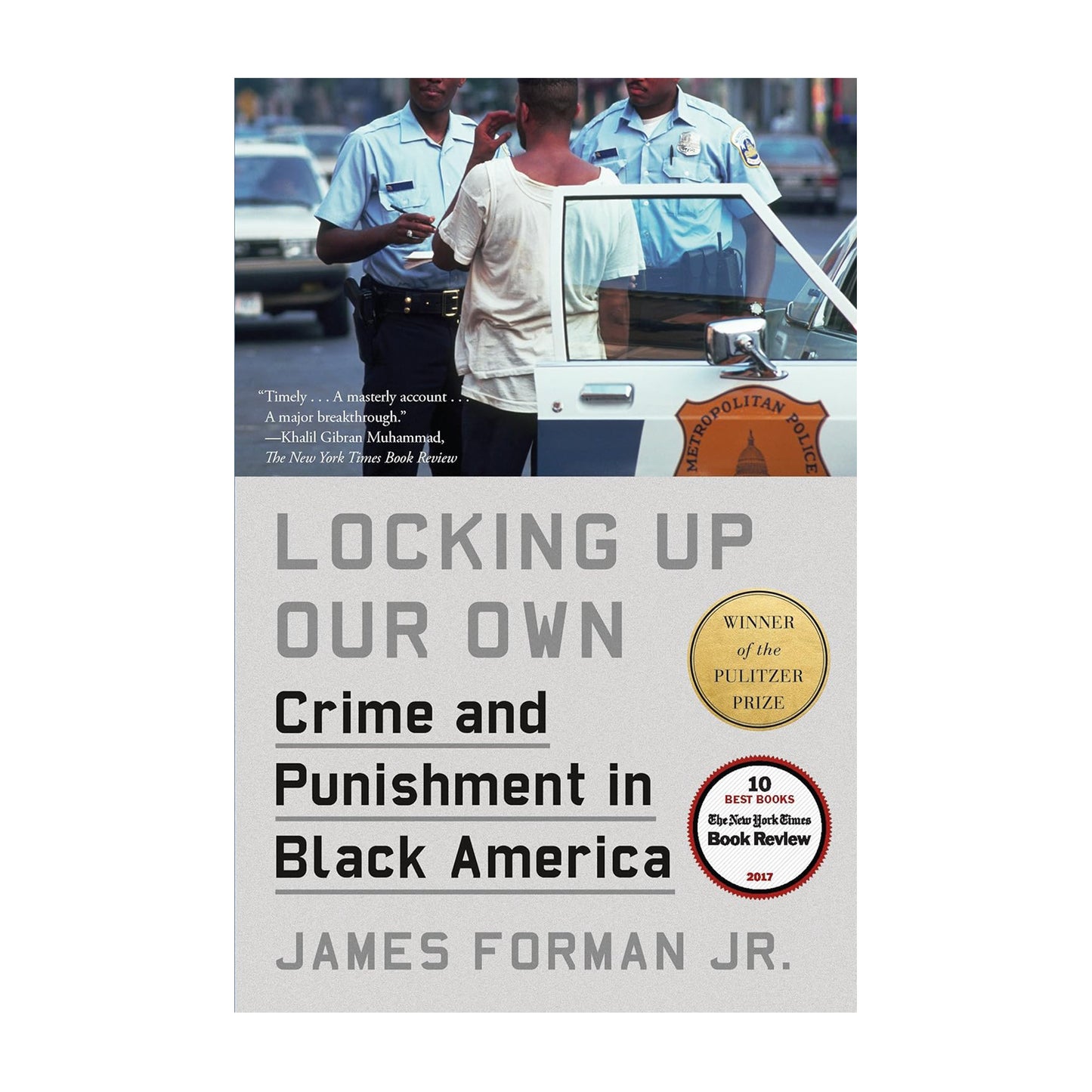 Locking Up Our Own: Crime and Punishment in Black America