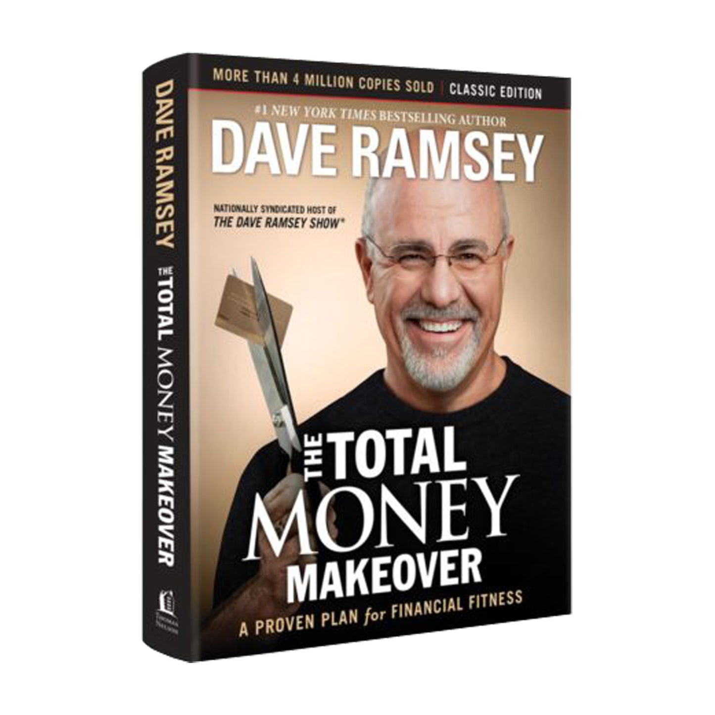 The Total Money Makeover: A Proven Plan for Financial Fitness (Classic Edition)