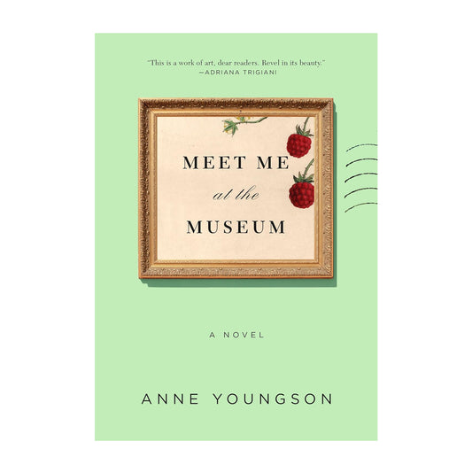 Meet Me at the Museum: A Novel