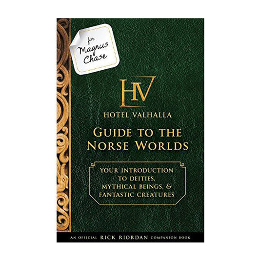 Hotel Valhalla Guide to the Norse Worlds: Your Introduction to Deities, Mythical Beings & Fantastic Creatures