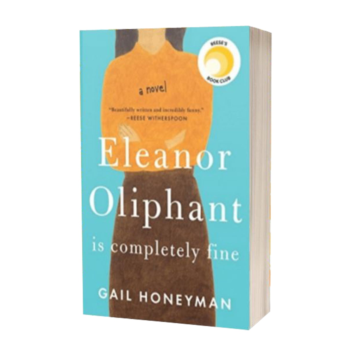 Eleanor Oliphant Is Completely Fine: A Novel