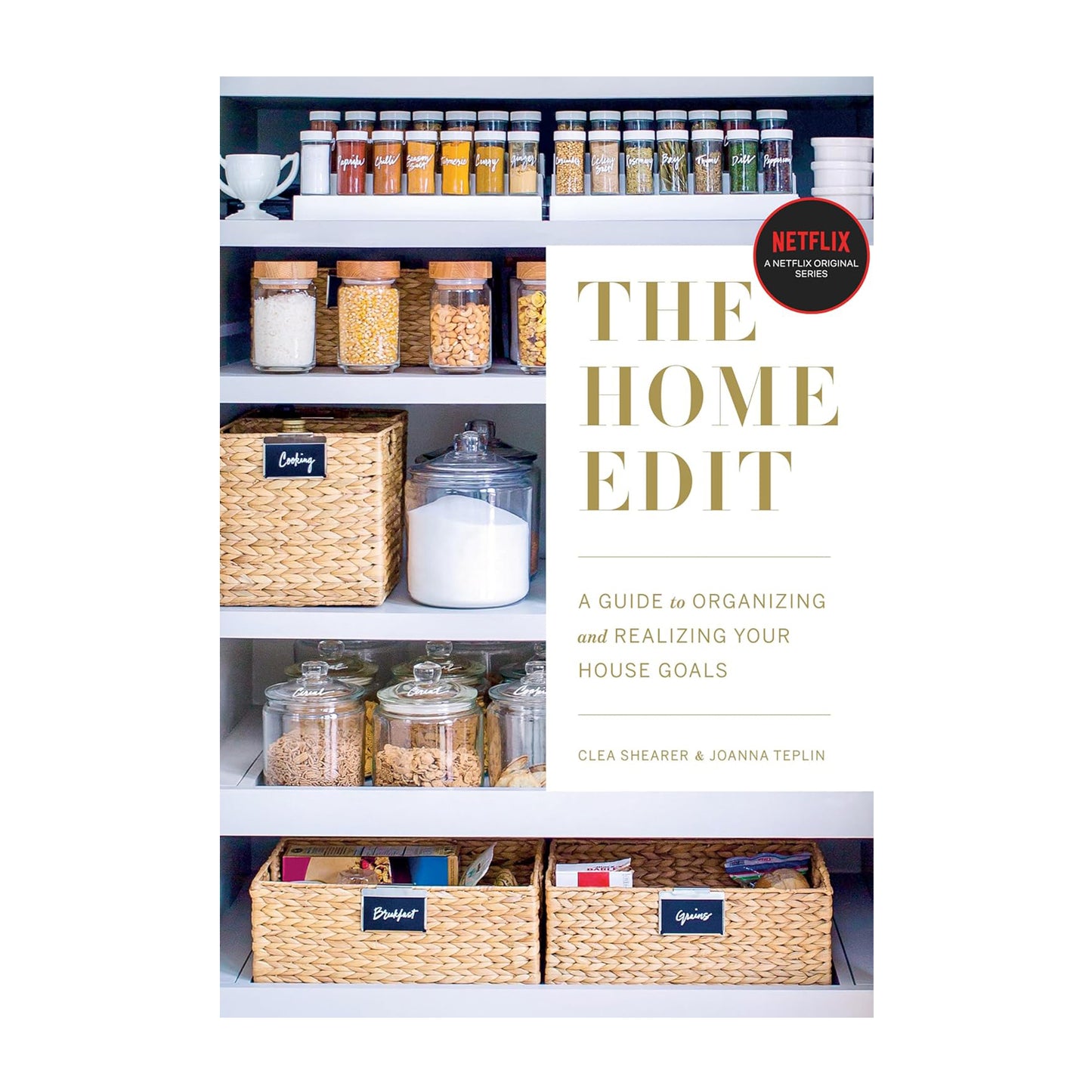 The Home Edit: A Guide to Organizing and Realizing Your House Goals