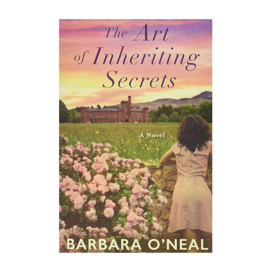 The Art of Inheriting Secrets: A Novel