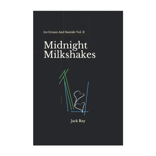 Midnight Milkshakes: Ice Cream And Suicide Vol. II