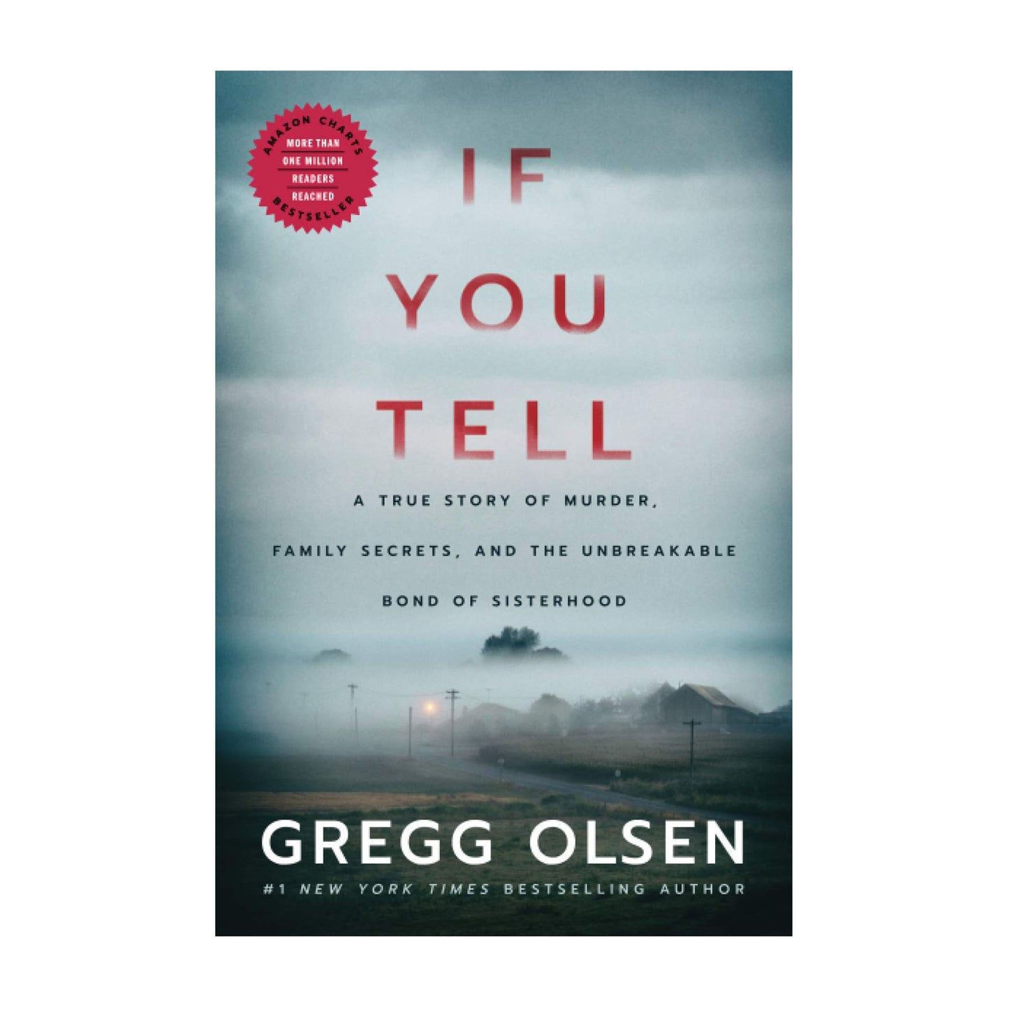 If You Tell: A True Story of Murder, Family Secrets, and the Unbreakable Bond of Sisterhood