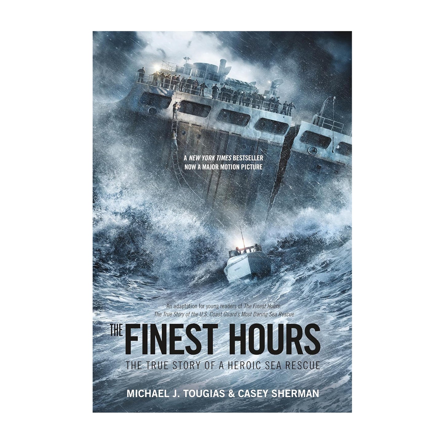 The Finest Hours: The True Story of the U.S. Coast Guard's Most Daring Sea Rescue