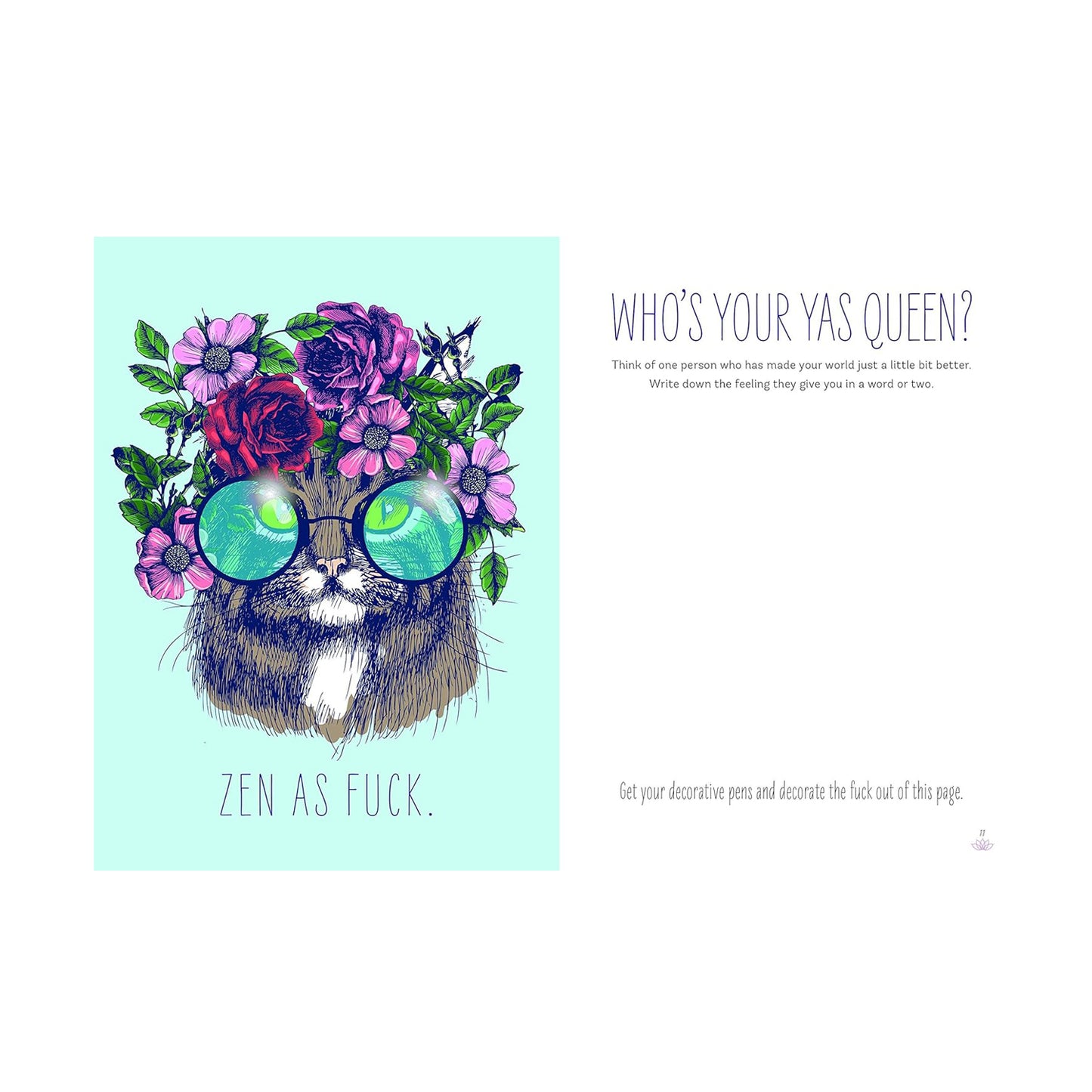 Zen as F*ck: A Journal for Practicing the Mindful Art of Not Giving a Sh*t