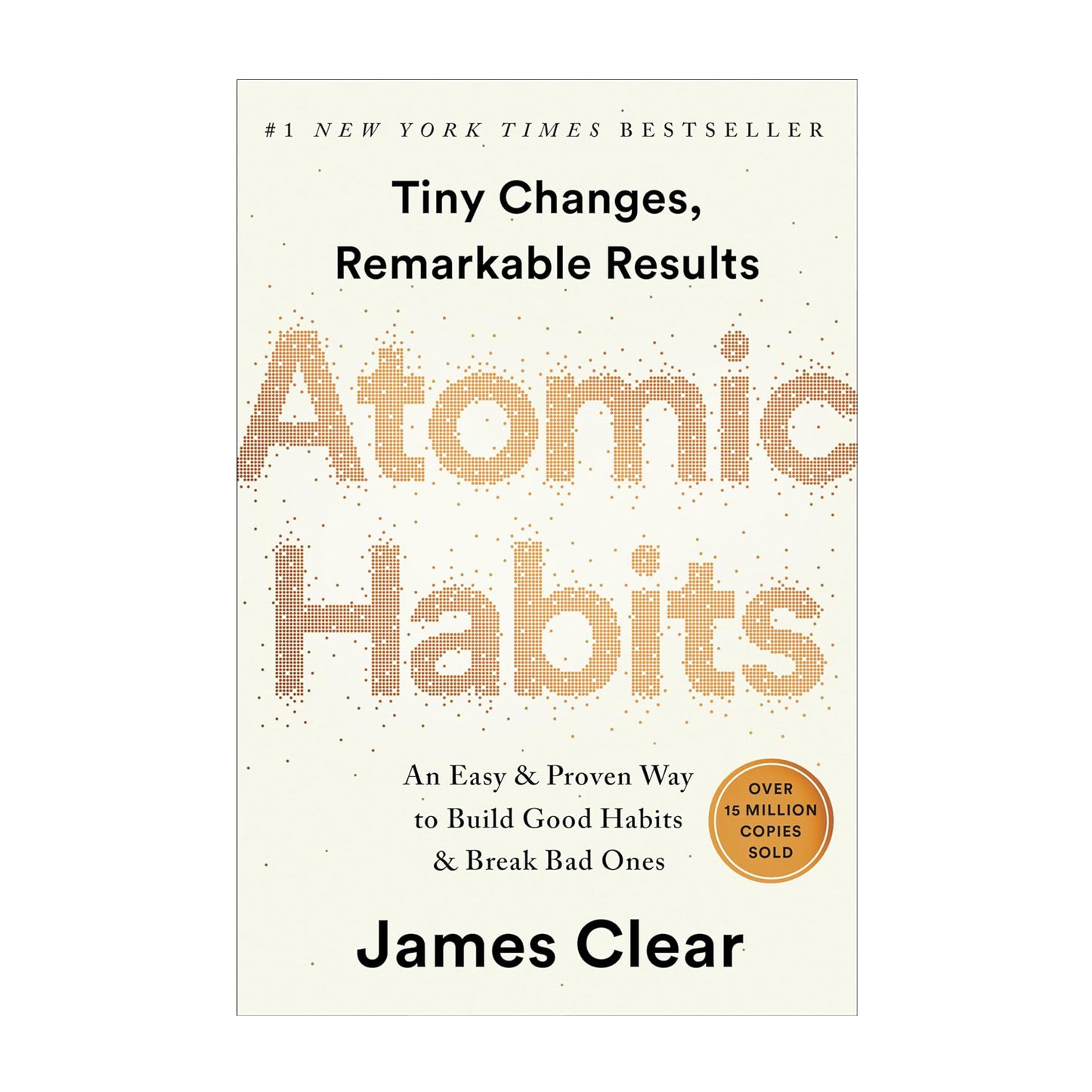 Atomic Habits: An Easy & Proven Way to Build Good Habits & Break Bad Ones