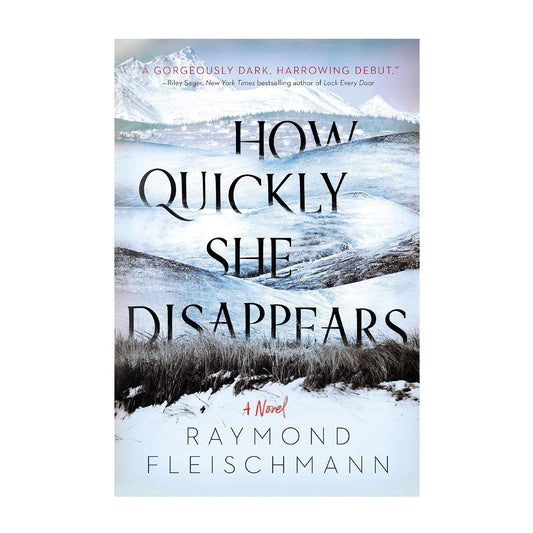 How Quickly She Disappears: A Novel