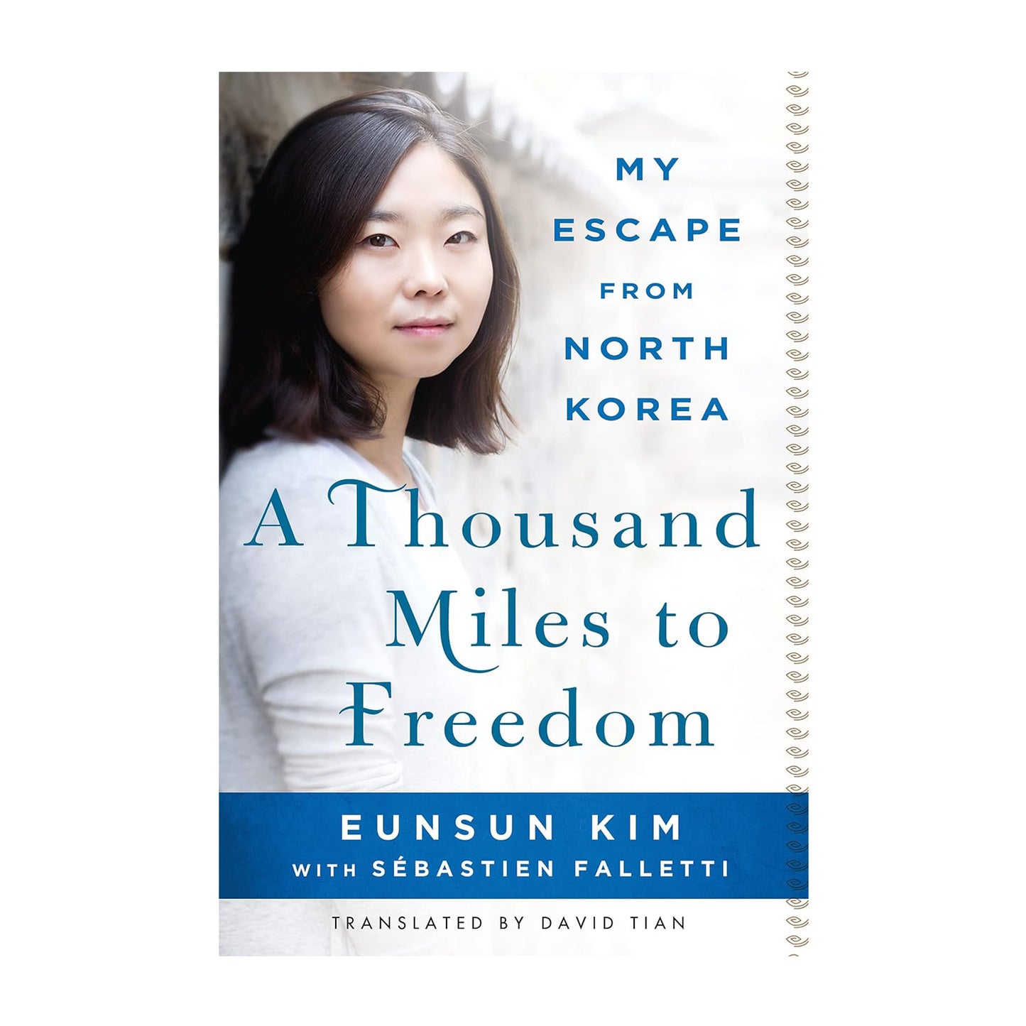 A Thousand Miles to Freedom: My Escape from North Korea